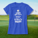 Funny Golf Kärlek Golfing, Golfer T Shirt<br><div class="desc">Lustigt golfskjorta som lyder "antingen du Kärlek Golf eller du har fel". Perfekt till den som KÄRLEK golf..</div>