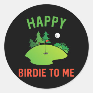 Funny Golf Lycklig Birdie to me Golfer Pappa farbr Runt Klistermärke
