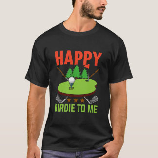 Funny Golf Lycklig Birdie to me Golfer Pappa farbr T Shirt