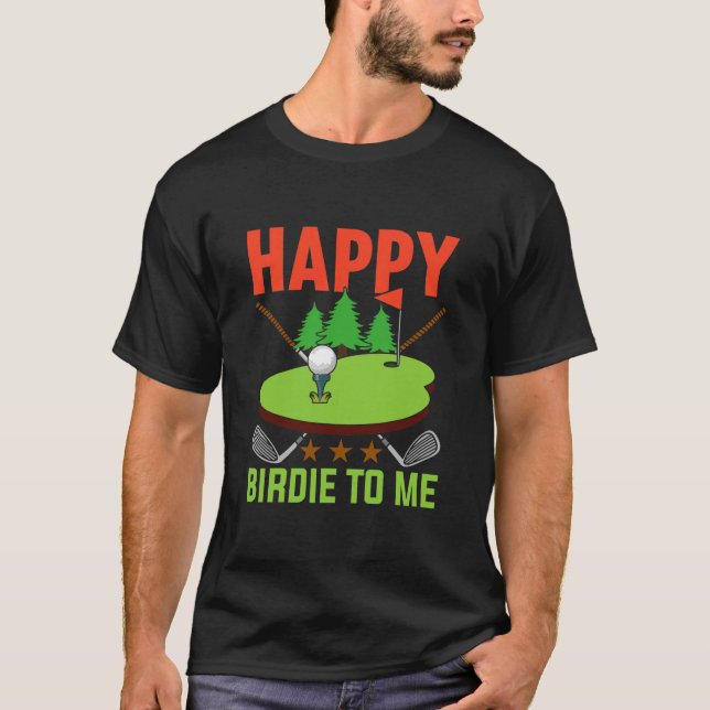 Funny Golf Lycklig Birdie to me Golfer Pappa farbr T Shirt (Framsida)