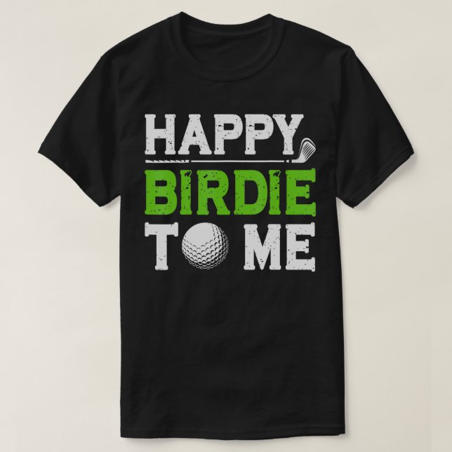 Funny Golf Pappa som säger Lycklig Birdie till mig T Shirt (Design framsida)