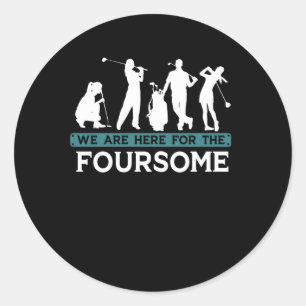 Funny Golf Player Foursome Golfer Quotes Runt Klistermärke