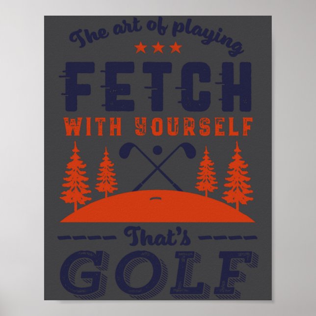 Funny Golf Player Quote For Golfers Love Golfing  Poster (Framsidan)