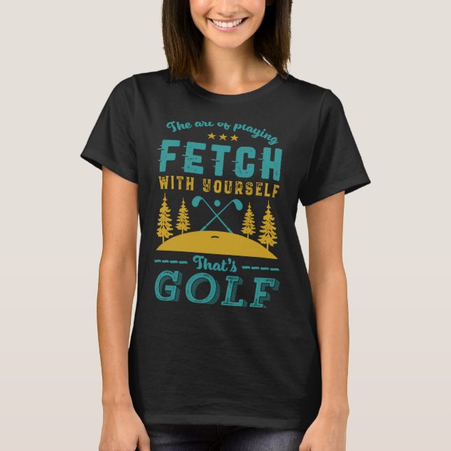 Funny Golf Player Quote Golfers Love Golfing Srt  T Shirt (Framsida)
