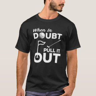 Funny Golf Putt Gimme Pappa Golfing Putter Dra ut T Shirt