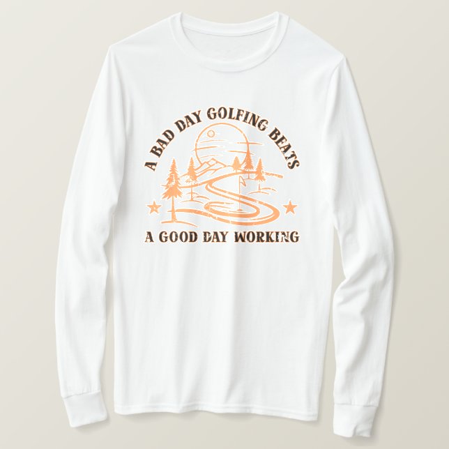 Funny Golf Quote | Golfing Älskare T Shirt (Design framsida)