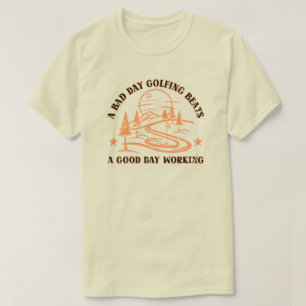 Funny Golf Quote Golfing Älskare T Shirt