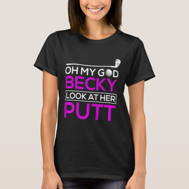 Funny Golf Shirt Oh My God Becky  T (Framsida)