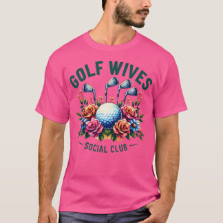 Funny Golf Wives Social Klubb Golf Älskare Golfer  T Shirt