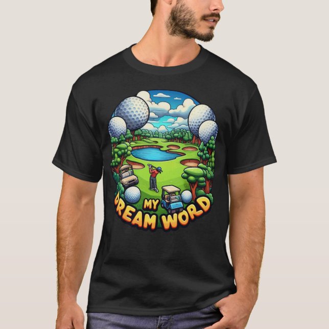 Funny Golfer Dream Golf Course T Shirt (Framsida)