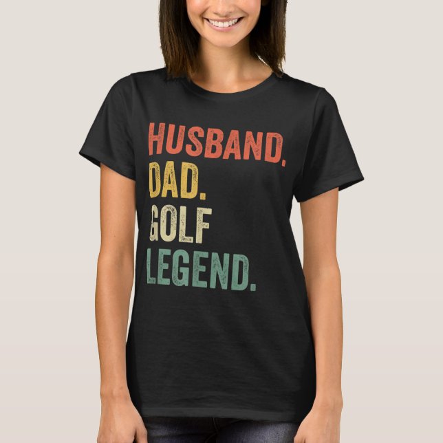 Funny Golfer Make Pappa Golf Legend Golfing Fathe T Shirt (Framsida)