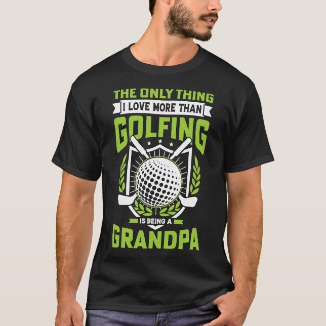 Funny Golfing Grandpa T Shirt (Framsida)