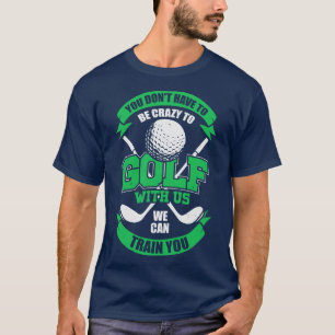 Funny Golfing Team Golf Player Gift T Shirt