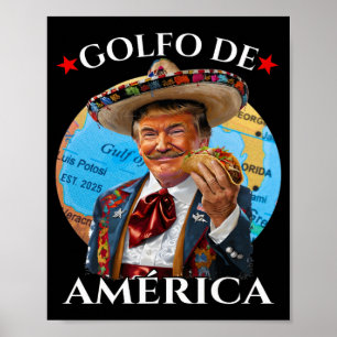Funny Golfo De America Mexican Stil Funny Politic Poster