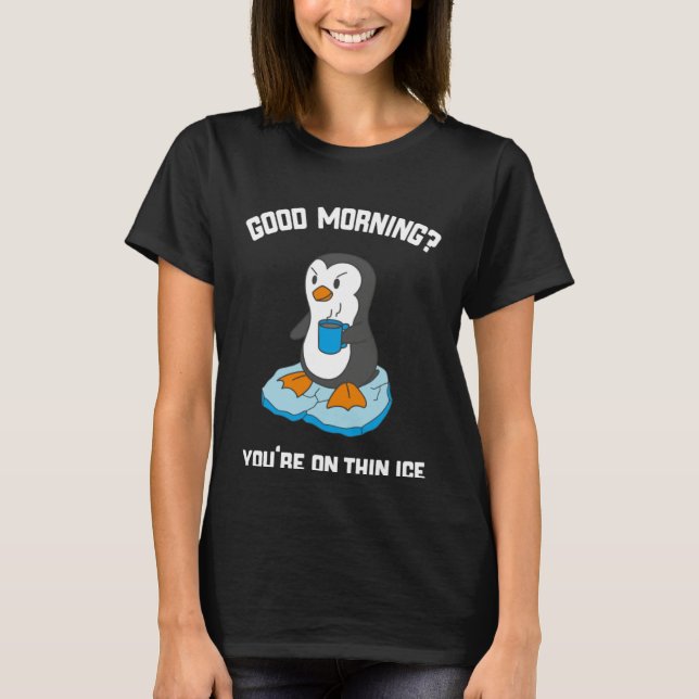 Funny Good Morning Penguin With Coffee T Shirt (Framsida)