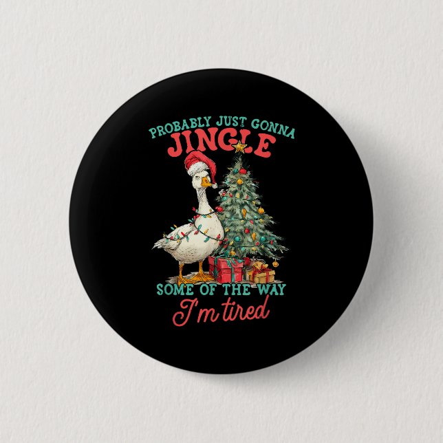 Funny Goose Probably Gonna Jingle Some Of The Way  Knapp (Framsida)