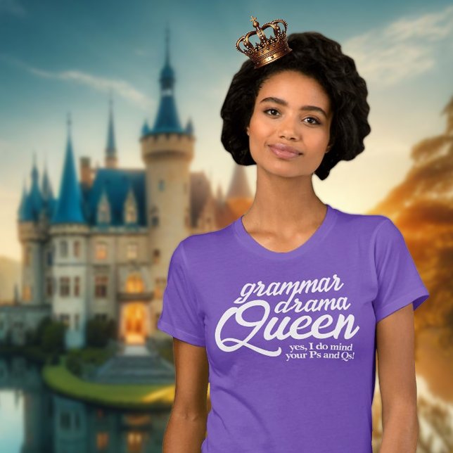Funny Grammar Drama Queen Mind Your Ps and Qs T Shirt (Funny Grammar Drama Queen Shirt Cover Photo)