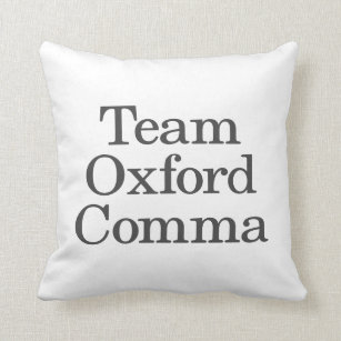 Funny Grammar Humor Quote Team Oxford Comma Kudde