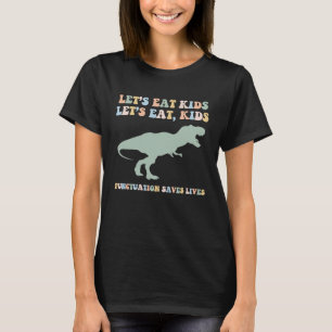 Funny Grammar Teacher Punpunktion Tyrannosaurus Re T Shirt