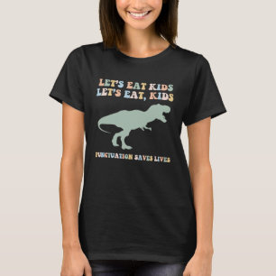 Funny Grammar Teacher Punpunktion Tyrannosaurus Re T Shirt