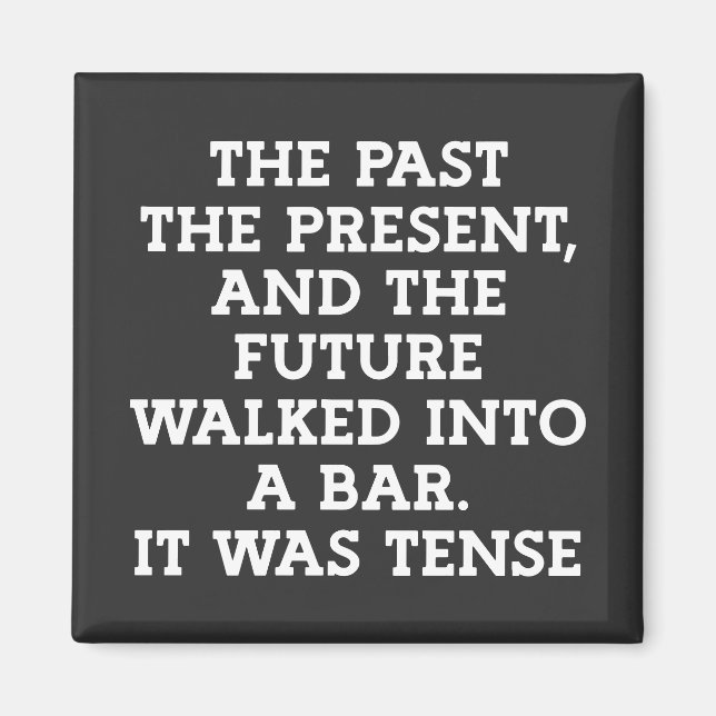 Funny Grammar Tense Joke Magnet (Framsidan)