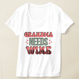 Funny Grandma behöver vin T Shirt
