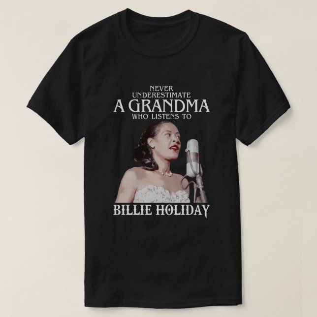 Funny Grandma Gift som lyssnar på Billie Helgdag T Shirt (Design framsida)