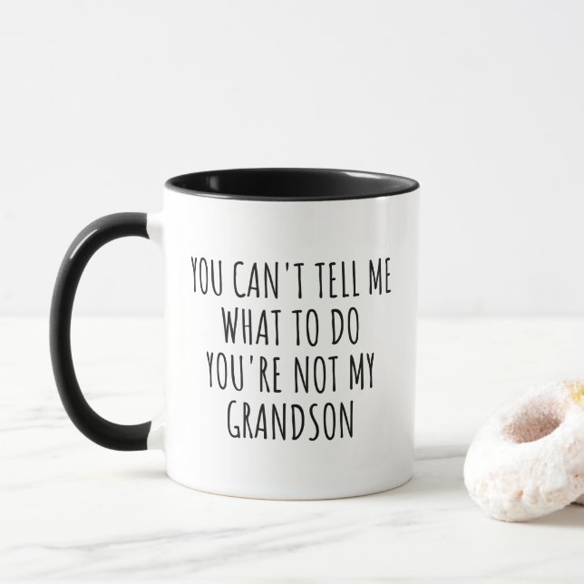 Funny Grandma Mug You're Not My Grandson Mugg (Med munk)