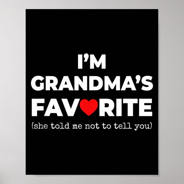 Funny Grandma's Favorite Shirt I'm Grandma's Favor Poster (Framsidan)
