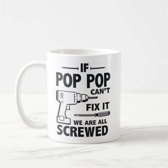 Funny Grandpa If Pop Pop Can't Fix It Kaffemugg (Vänster)