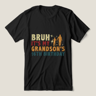 Funny Grandpa Quote for Grandson's 16:e födelsedag T Shirt