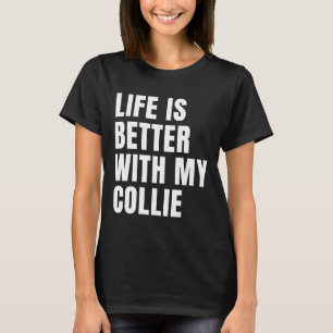 Funny Gräns Collie Hund Quotes T Shirt