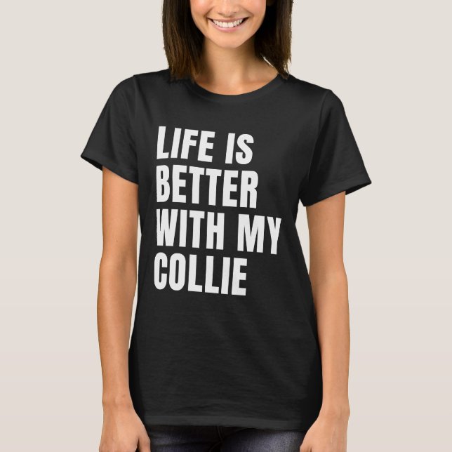 Funny Gräns Collie Hund Quotes T Shirt (Framsida)