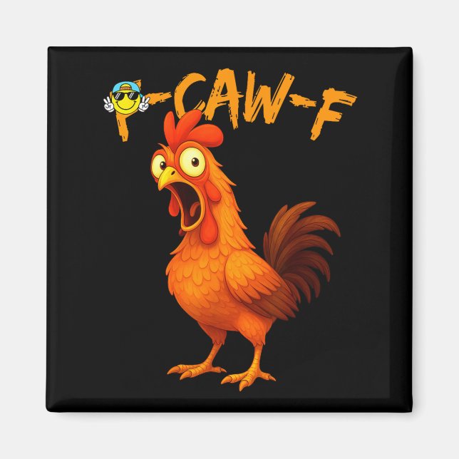 Funny Graphic Tee Chicken Humor Quote Rooster Meme Magnet (Framsidan)