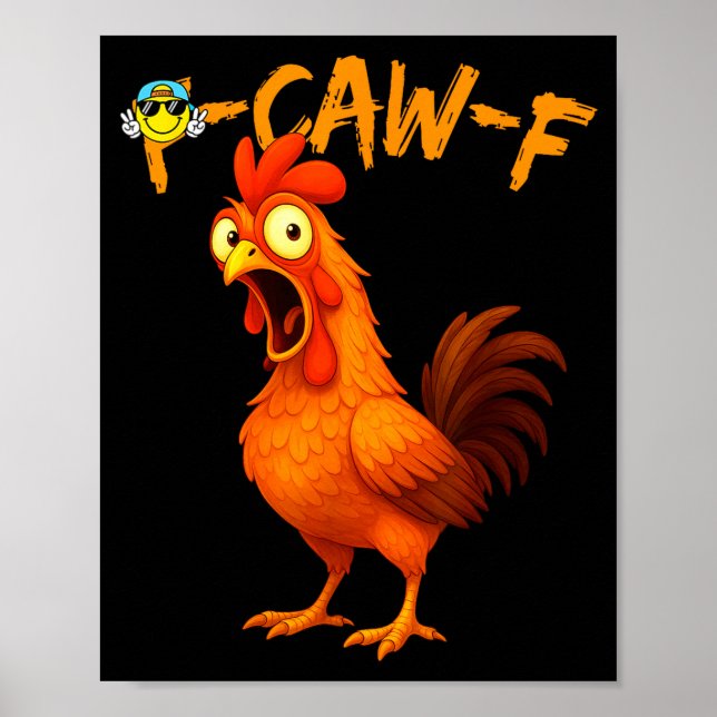 Funny Graphic Tee Chicken Humor Quote Rooster Meme Poster (Framsidan)