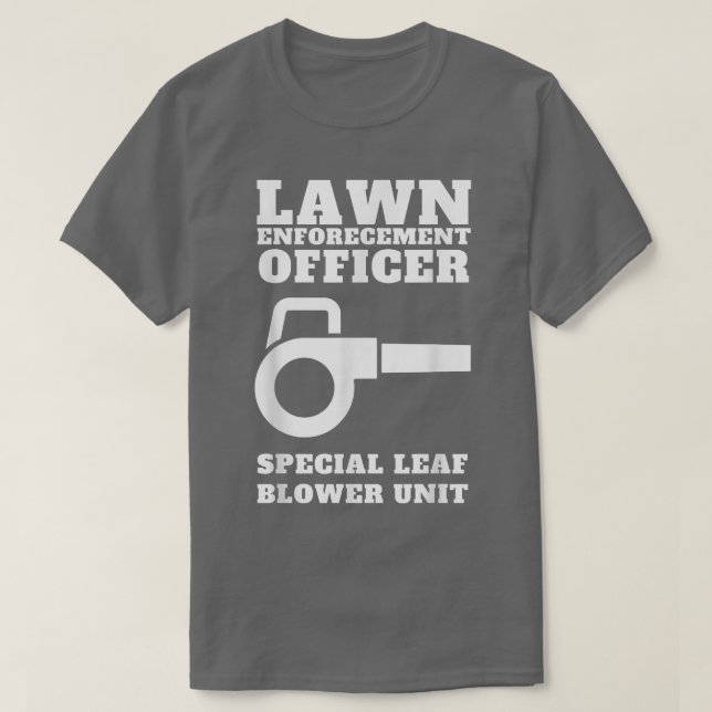 Funny Gräsmatta Care Officer löv blower Unit  T Shirt (Design framsida)