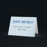 Funny Grattis på födelsedagen Prefer Older Manar<br><div class="desc">Den här designen skapades från min fluid-akrylmålning. Det kan vara personlig genom att klicka på anpassningsknappen och ändra namn, initialer eller ord. Du kan också ändra texten färg och stil eller ta bort texten för en bilddesign. Kontakta mig på colorflowcreations@gmail.com om du vill ha denna design på en annan produkt....</div>