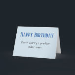 Funny Grattis på födelsedagen Prefer Older Manar<br><div class="desc">Den här designen skapades från min fluid-akrylmålning. Det kan vara personlig genom att klicka på anpassningsknappen och ändra namn, initialer eller ord. Du kan också ändra texten färg och stil eller ta bort texten för en bilddesign. Kontakta mig på colorflowcreations@gmail.com om du vill ha denna design på en annan produkt....</div>
