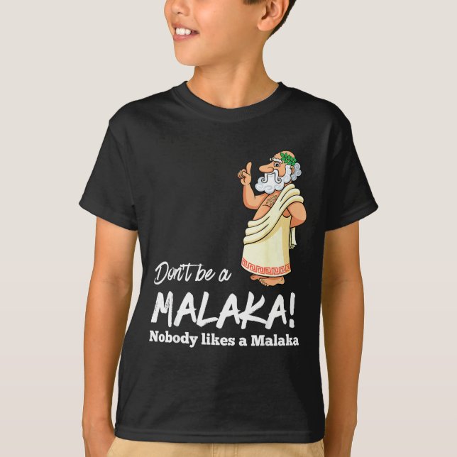 Funny Greek Don't Be A Malaka Nobody Likes Malaka  T Shirt (Framsida)