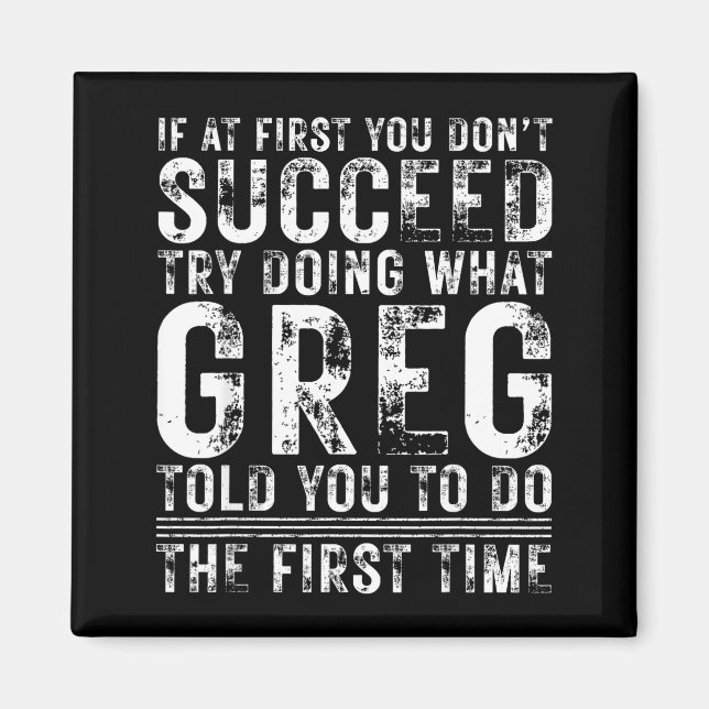 Funny Greg If At First You Don't Succeed Birthday  Magnet (Framsidan)