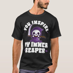 Funny Grim Reaper, Inspire My Inner Reaper, Goth D T Shirt