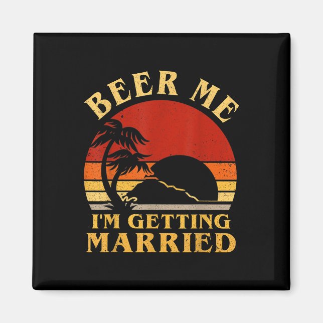 Funny Groom Bride Beer Me Im Gifta sig Bache Magnet (Framsidan)