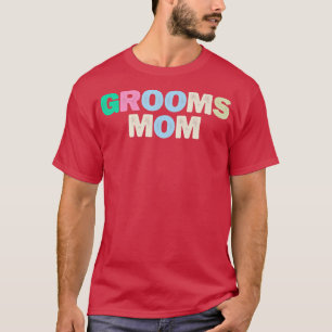 Funny Grooms Mamma Sarcastic Joke Färgad Brev T Shirt