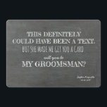 Funny GROOMSMAN Inbjudningar<br><div class="desc">Lustigt frieri kort: "Det här kunde definitivt ha varit en text. Men hon fick mig att skaffa ett kort. Kommer du att vara MY GROOMSMAN?"</div>