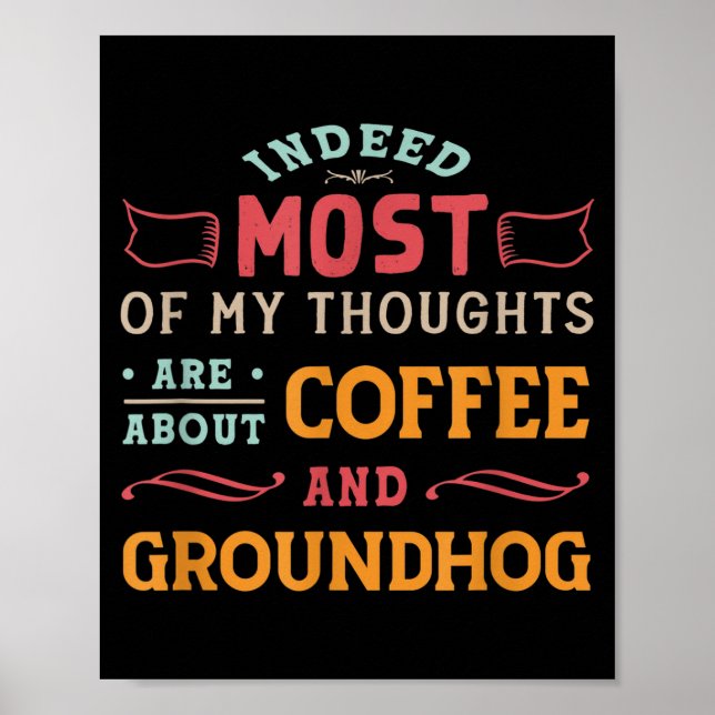Funny Groundhog Day Quote - Retro Coffee Ground Ho Poster (Framsidan)