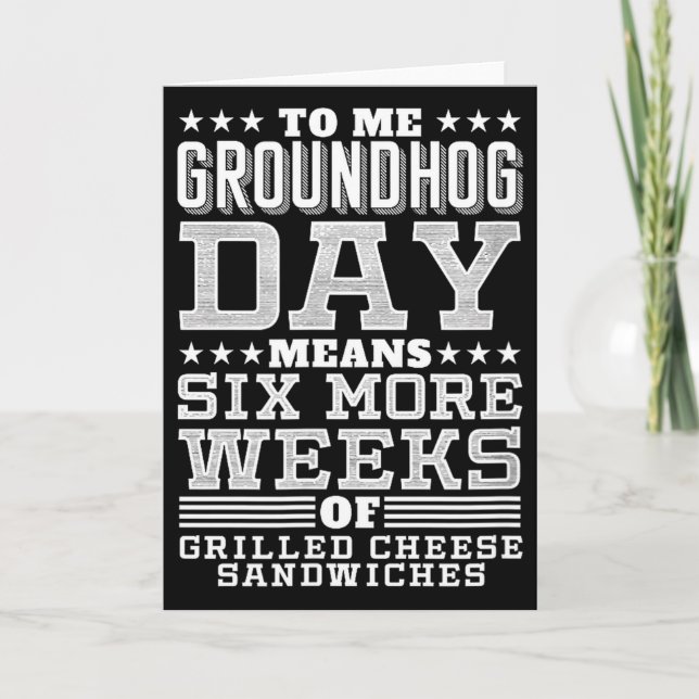 Funny Groundhog Day Sandwich Design Six More Weeks Kort (Framsida)