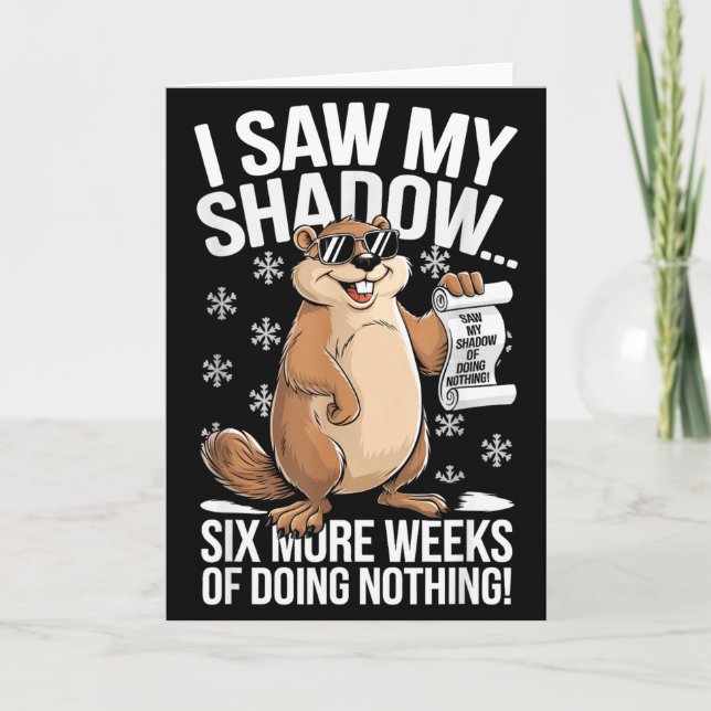 Funny Groundhog Day Six More Weeks Of Doing Nothin Kort (Framsida)