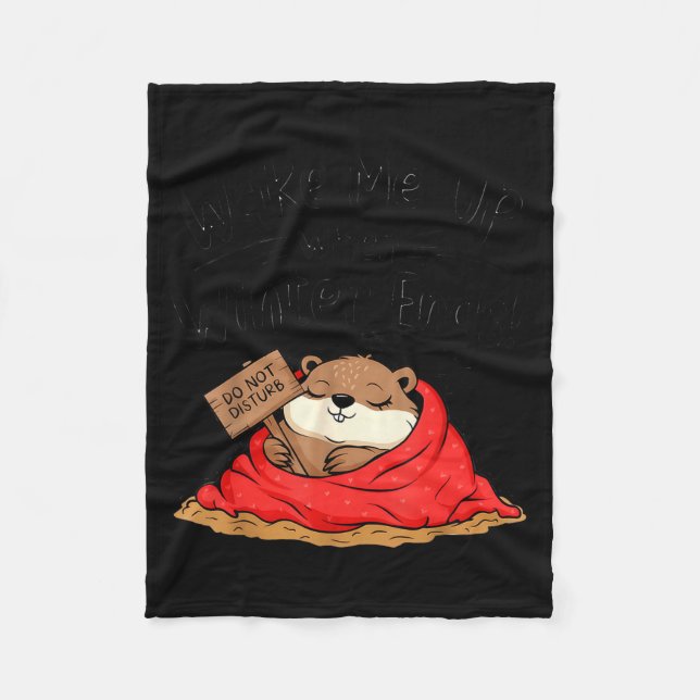Funny Groundhog Wake Me Up When Winter Ends Ground Fleecefilt (Framsidan)