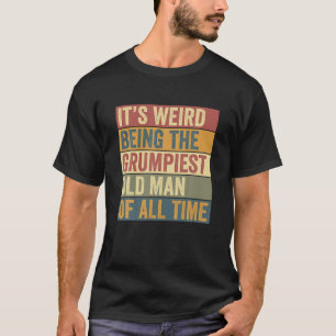 Funny Grumpiest Grumpy Old Man som säger T Shirt