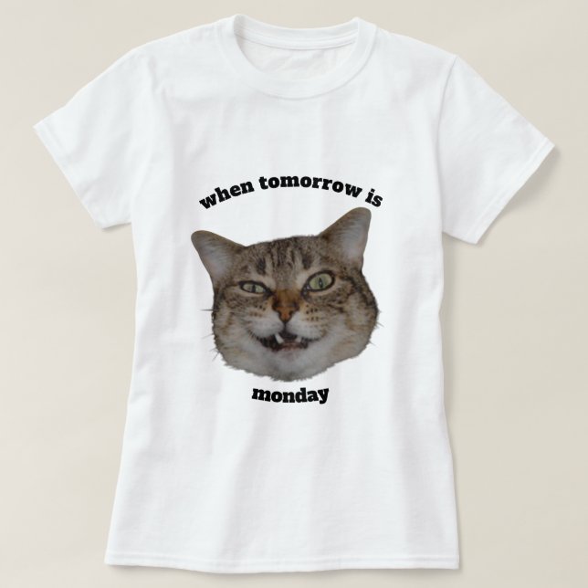 Funny Grumpy Cat Custom When Tomorrow’s Monday  T Shirt (Design framsida)